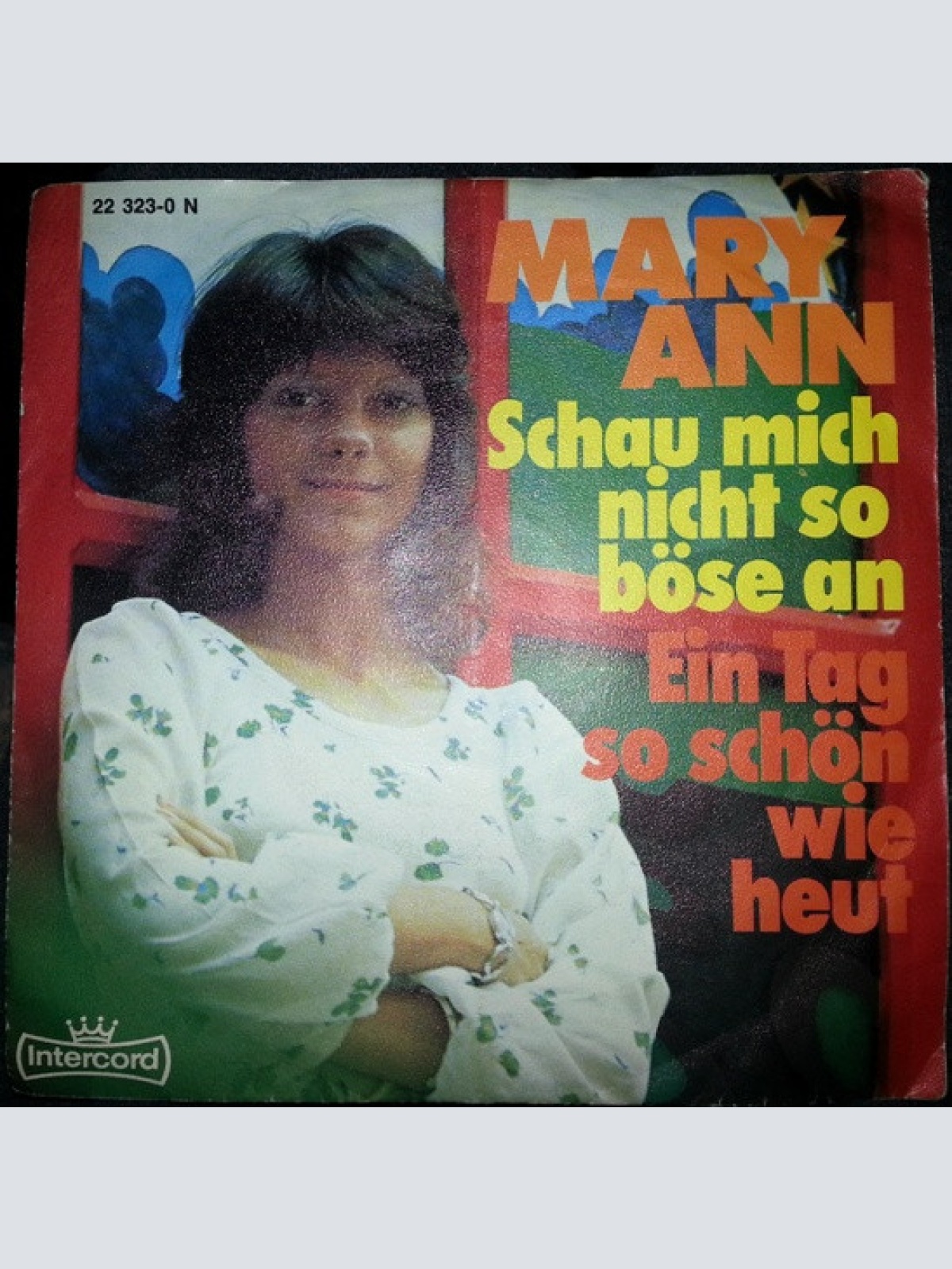 Vinyl / Mary Ann* - Schau Mich Nicht So Böse An / Ein Tag So Schön Wie Heut'