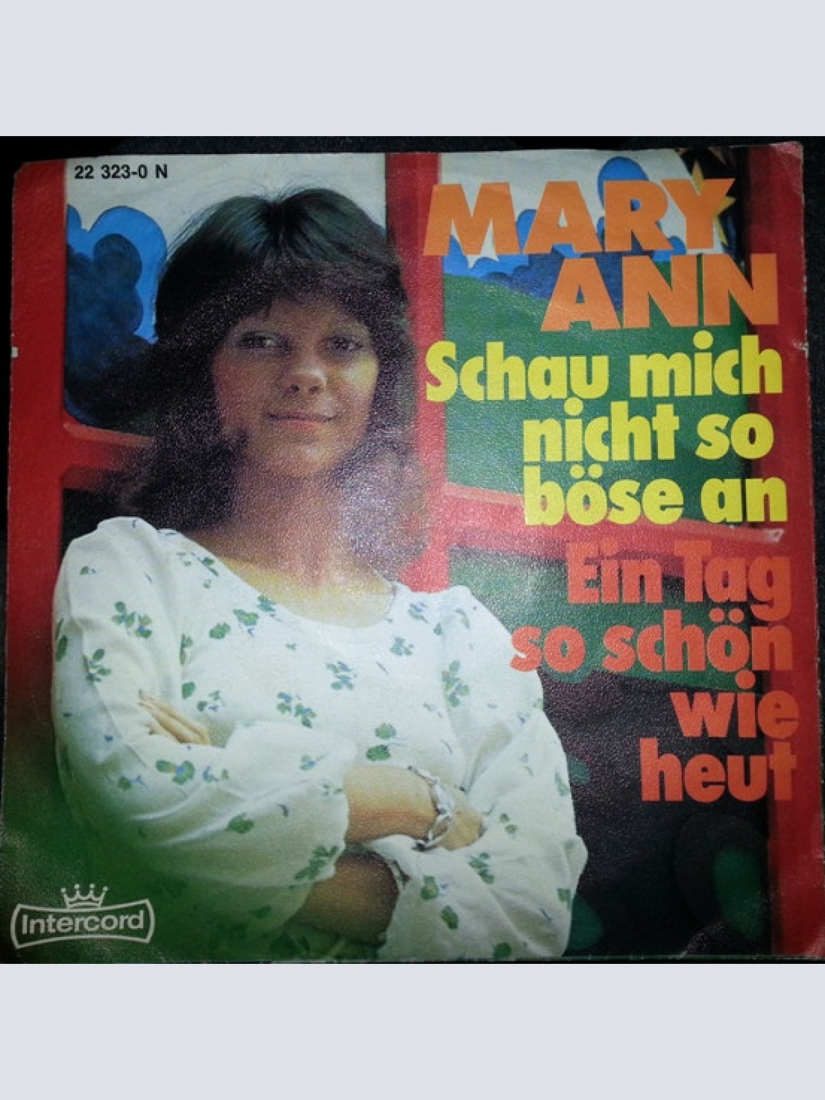 Vinyl / Mary Ann* - Schau Mich Nicht So Böse An / Ein Tag So Schön Wie Heut'