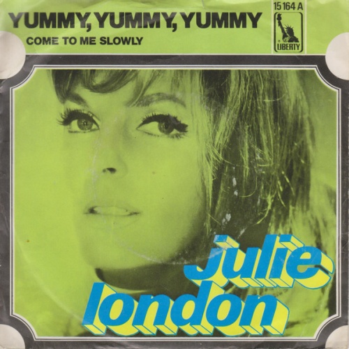 Vinyl / Julie London - Yummy, Yummy, Yummy / Come To Me Slowly