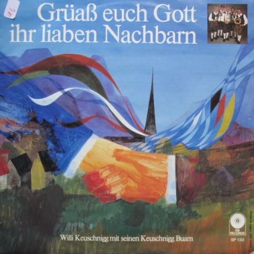 Vinyl / Willi Keuschnigg Mit Seinen Keuschnigg Buam - Vigaunerlied / Grüß Euch Gott Liabe Nachbarn