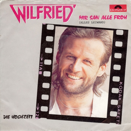 Vinyl / Wilfried - Mir San Alle Froh (Alles Leiwand)