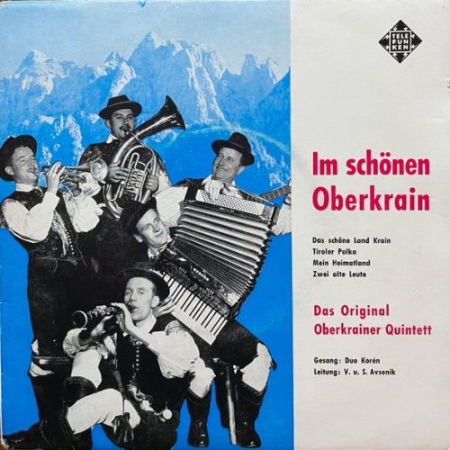 Vinyl / Das Original Oberkrainer Quintett* Gesang : Duo Korén Leitung : V. U. S. Avsenik* - Im Schönen Oberkrain