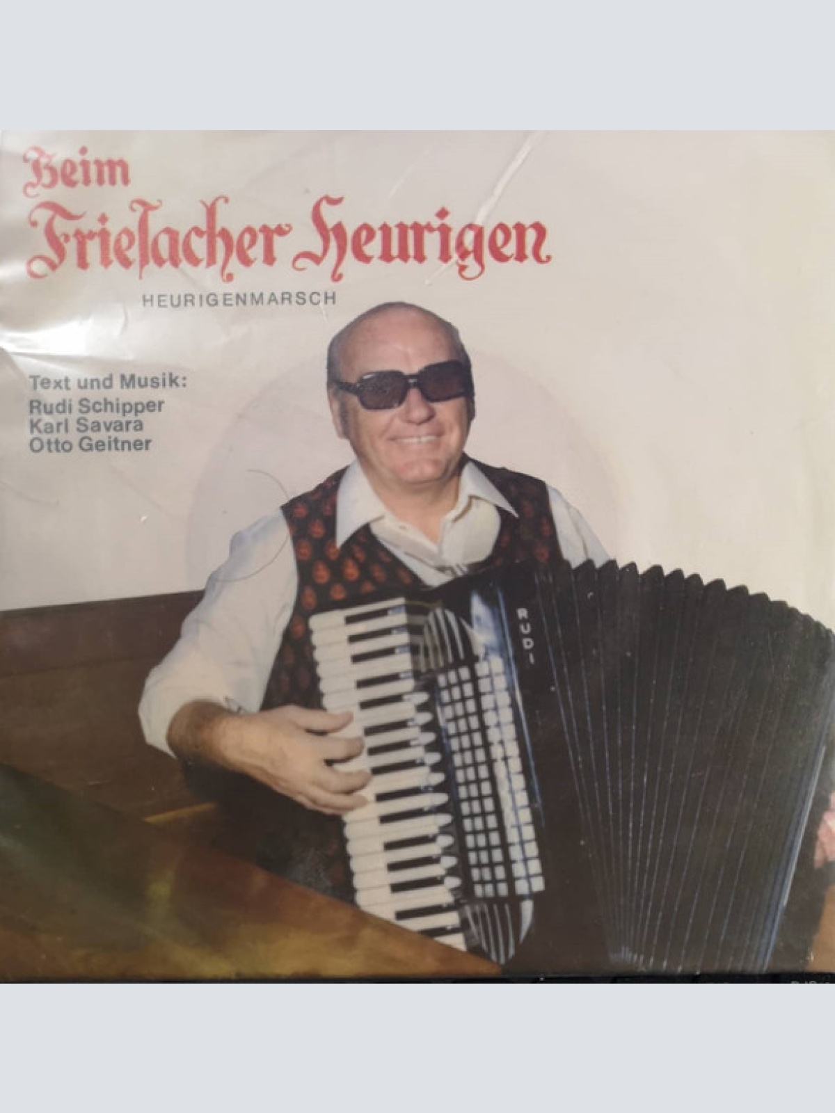 Vinyl / Rudi Schipper - Beim Friesacher Heurig'n / I Möcht Hamfahr'n