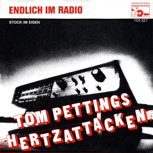 Vinyl / Tom Pettings Hertzattacken - Endlich Im Radio