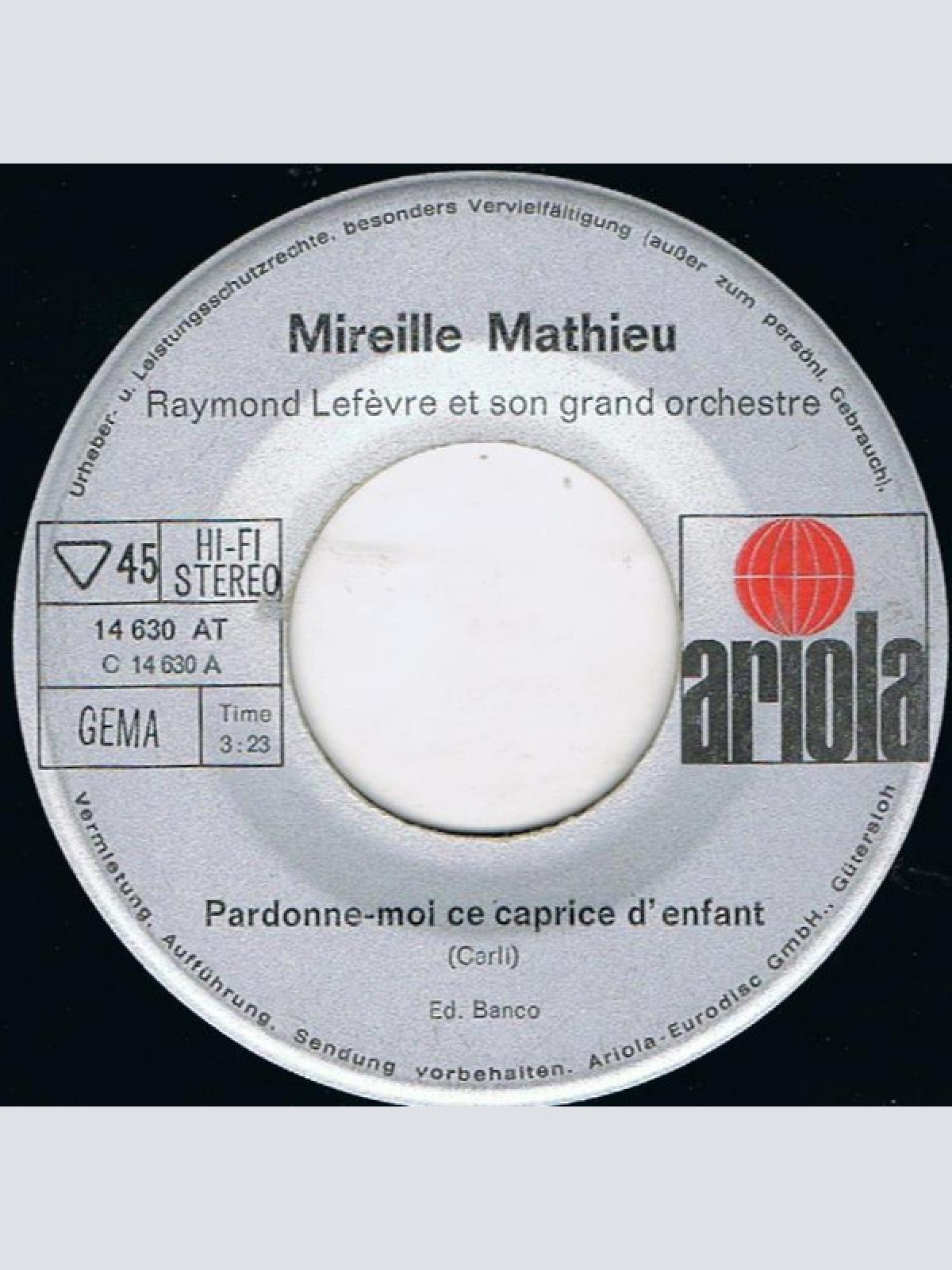 Vinyl / Mireille Mathieu - Pardonne-Moi Ce Caprice D'enfant / Pourquoi Le Monde Est Sans Amour
