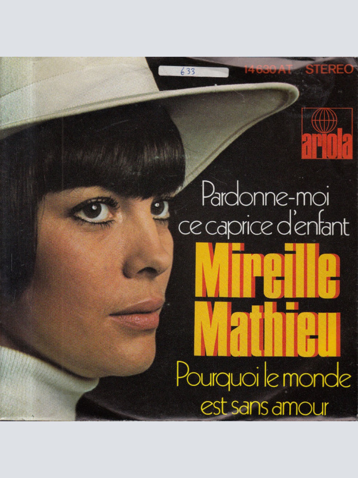 Vinyl / Mireille Mathieu - Pardonne-Moi Ce Caprice D'enfant / Pourquoi Le Monde Est Sans Amour