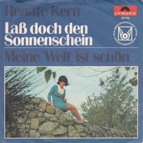 Vinyl / Renate Kern - Laß Doch Den Sonnenschein / Meine Welt Ist Schön
