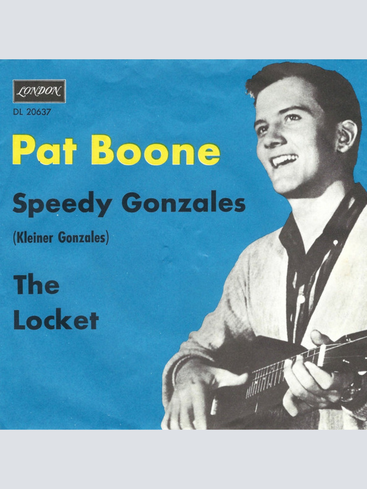 Vinyl / Pat Boone - Speedy Gonzales (Kleiner Gonzales) / The Locket