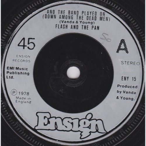 Vinyl / Flash And The Pan* - And The Band Played On (Down Among The Dead Men)