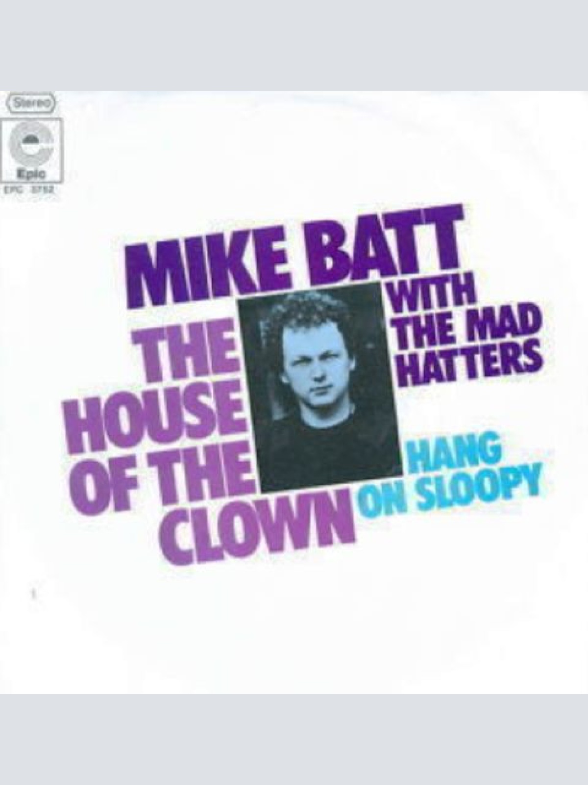 Vinyl / Mike Batt With The Mad Hatters (7) - The House Of The Clown / Hang On Sloopy