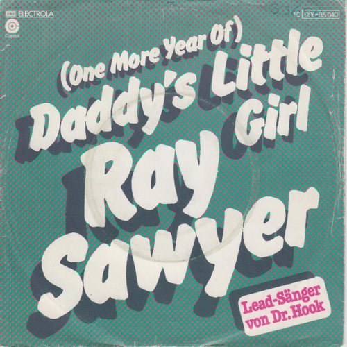 Vinyl / Ray Sawyer - (One More Year Of) Daddy's Little Girl
