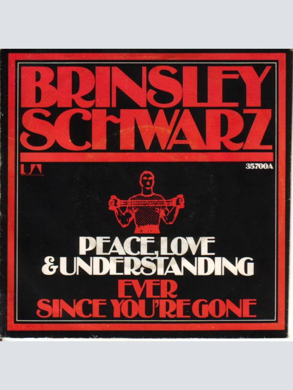 Vinyl / Brinsley Schwarz - (What's So Funny 'Bout) Peace, Love And Understanding / Ever Since You're Gone