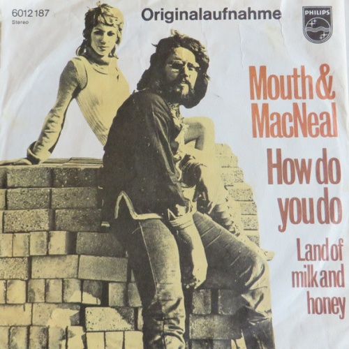 Vinyl / Mouth & MacNeal - How Do You Do? / Land Of Milk And Honey