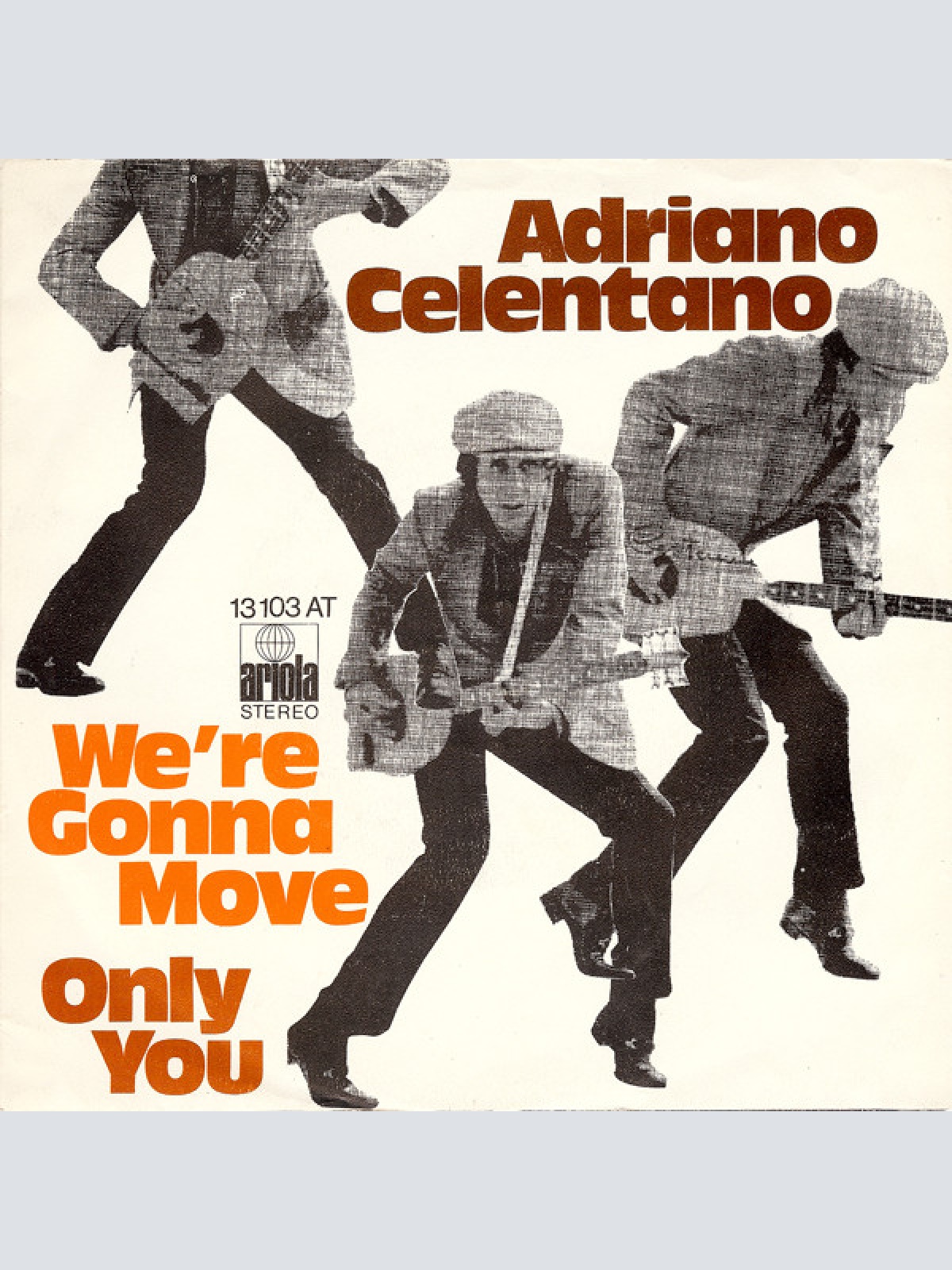 Vinyl / Adriano Celentano - We're Gonna Move / Only You