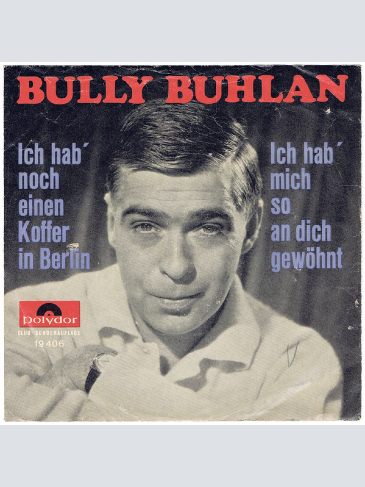 Vinyl / Bully Buhlan - Ich Hab' Noch Einen Koffer In Berlin