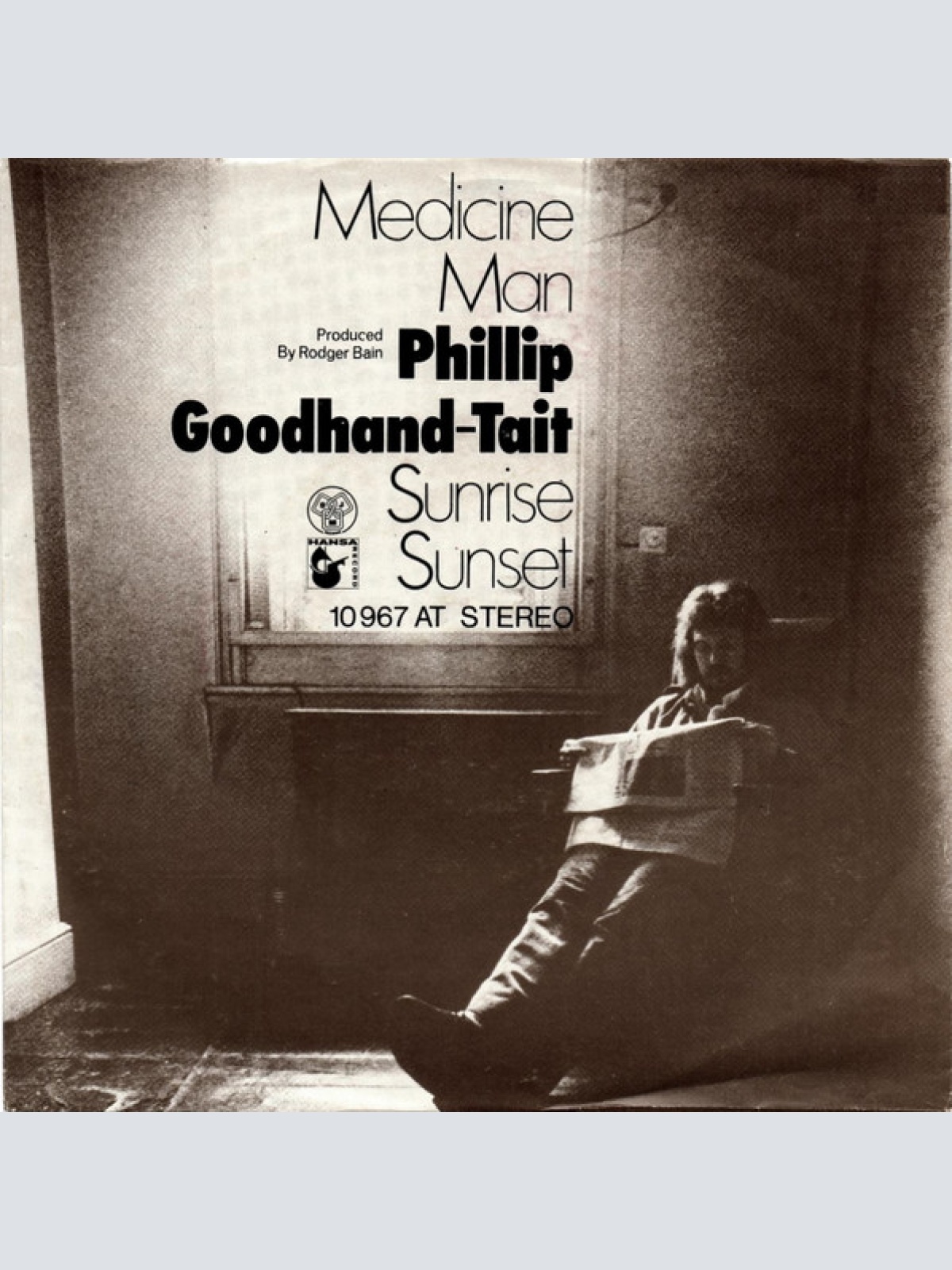 Vinyl / Phillip Goodhand-Tait - Medicine Man  /  Sunrise Sunset