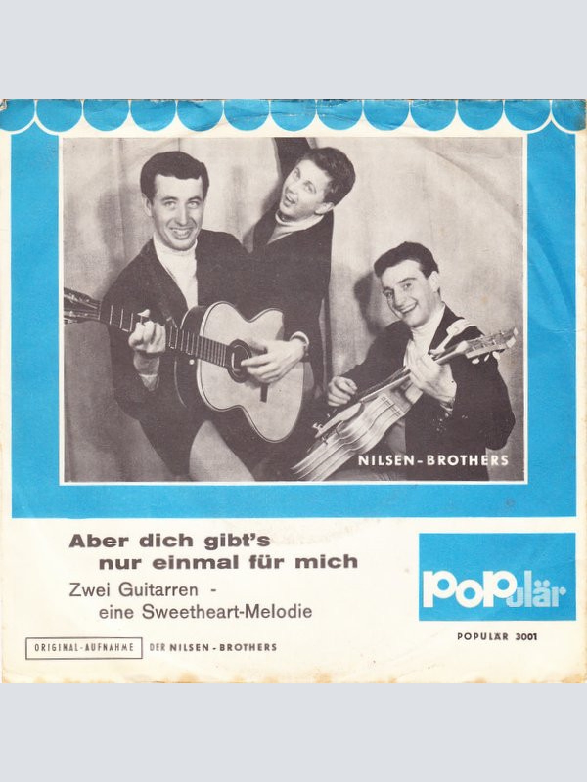 Vinyl / Nilsen-Brothers* - Aber Dich Gibt's Nur Einmal Für Mich / Zwei Guitarren - Eine Sweetheart Melodie