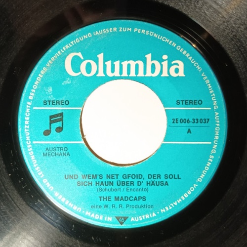 Vinyl / The Madcaps - Und Wem's Net Gfoid, Der Soll Sich Haun Über D' Häusa / I Man I Dram