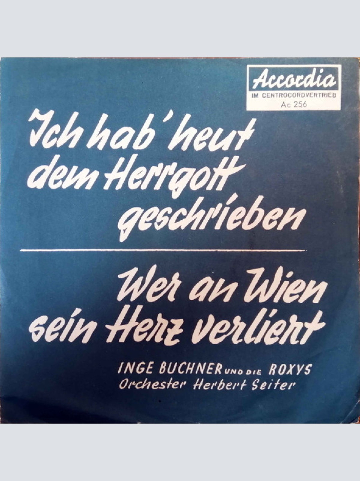 Vinyl / Inge Buchner - Ich Hab' Heut Dem Herrgott Geschrieben / Wer An Wien Sein Herz Verliert