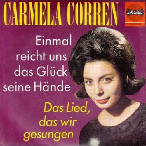 Vinyl / Carmela Corren - Einmal Reicht Uns Das Glück Seine Hände