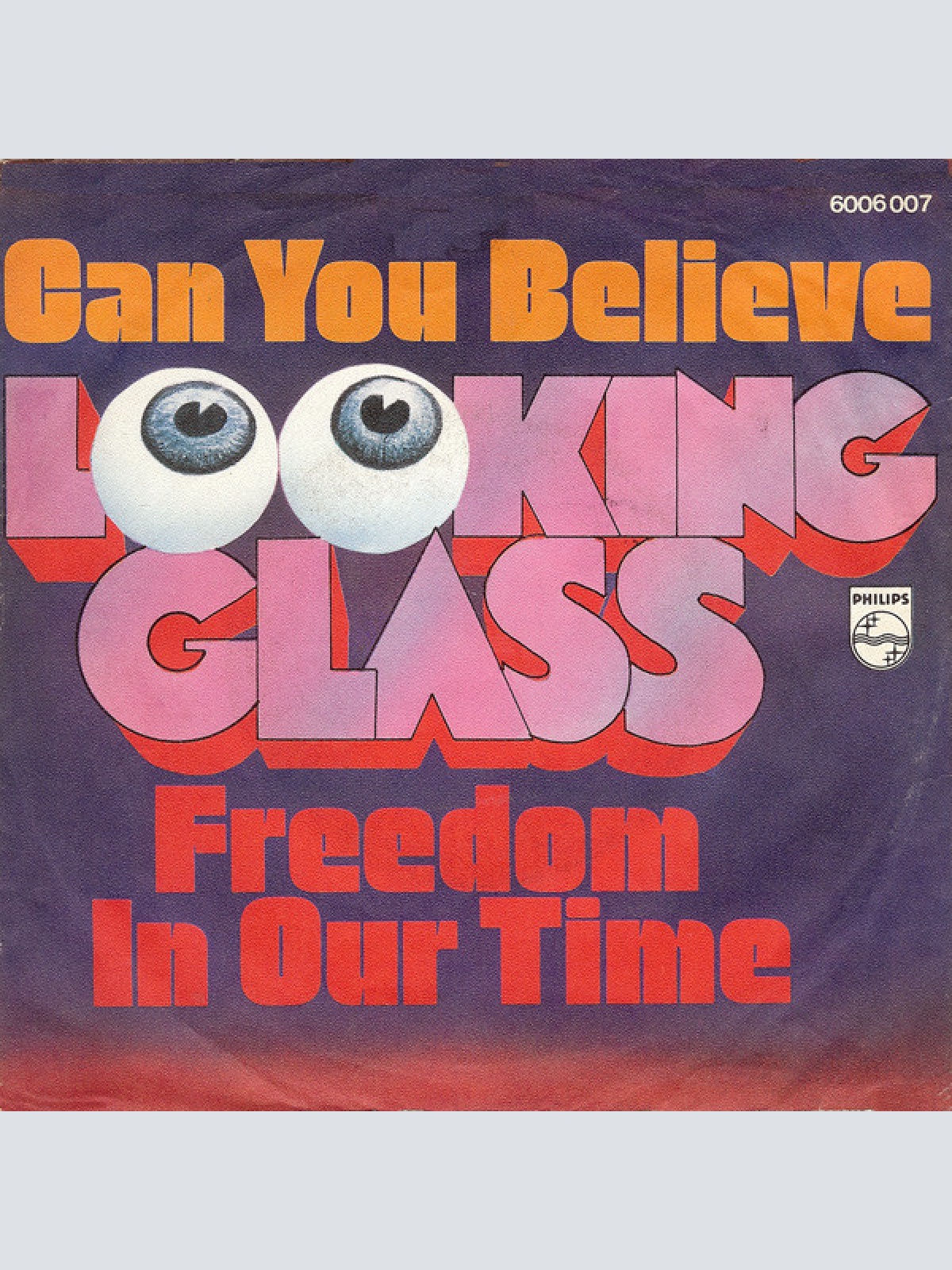Vinyl / Looking Glass (6) - Can You Believe / Freedom In Our Time