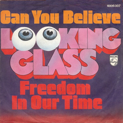 Vinyl / Looking Glass (6) - Can You Believe / Freedom In Our Time