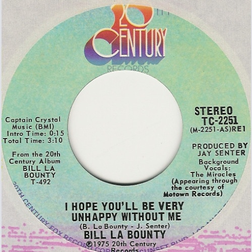 Vinyl / Bill La Bounty* - I Hope You'll Be Very Unhappy Without Me