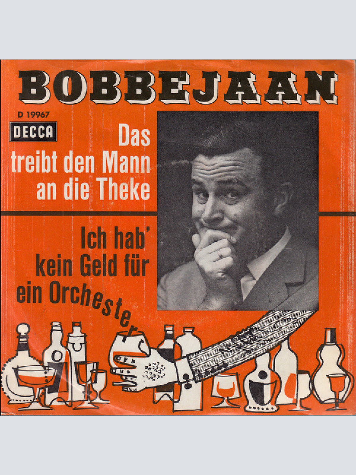 Vinyl / Bobbejaan* - Das Treibt Den Mann An Die Theke / Ich Hab' Kein Geld Für Ein Orchester