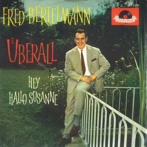 Vinyl / Fred Bertelmann - Überall, Wo Mich Ein Mädel Küßt