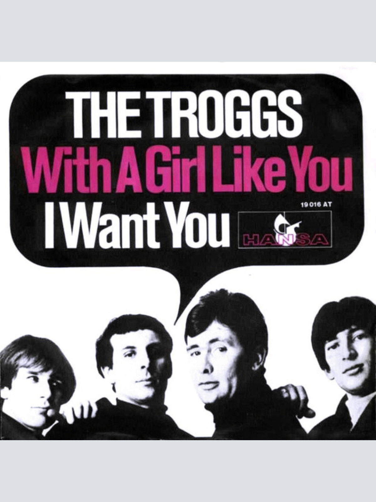 Vinyl / The Troggs - With A Girl Like You / I Want You