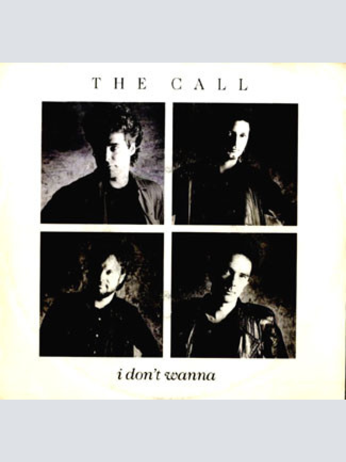 Vinyl / The Call - I Don't Wanna
