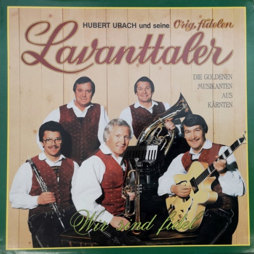 Vinyl / Hubert Urach Und Seine Orig. Fidelen Lavanttaler* - Wir Sind Fidel