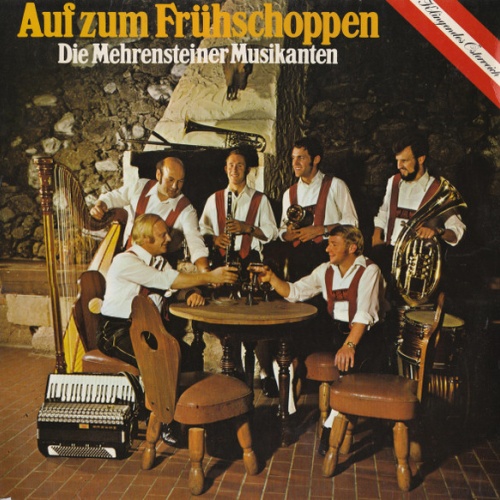 Vinyl / Die Mehrnsteiner Musikanten* - Auf Zum Frühschoppen