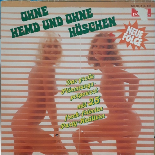 Vinyl / Walter Heyer - Ohne Hemd Und Ohne Höschen - Neue Folge