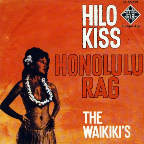 Vinyl / Die Waikikis* - Hilo Kiss / Honolulu Rag