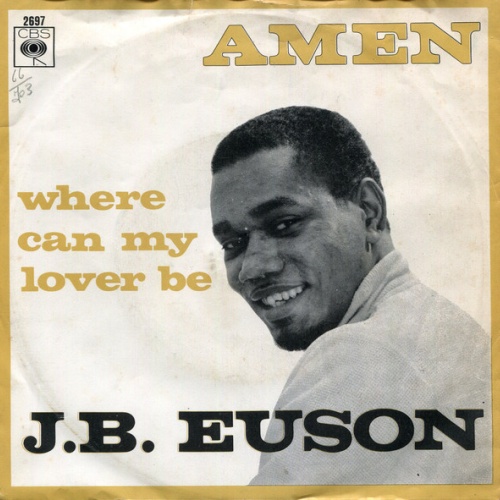 Vinyl / J.B. Euson* - Amen / Where Can My Lover Be