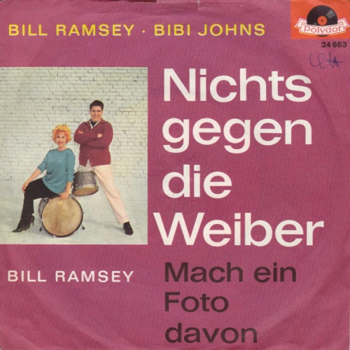 Vinyl / Bill Ramsey • Bibi Johns - Nichts Gegen Die Weiber / Mach Ein Foto Davon
