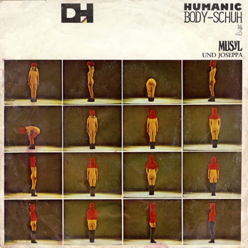 Vinyl / Musyl Und Joseppa - Humanic Body-Schuh / Ein Freund Ging Nach Amerika