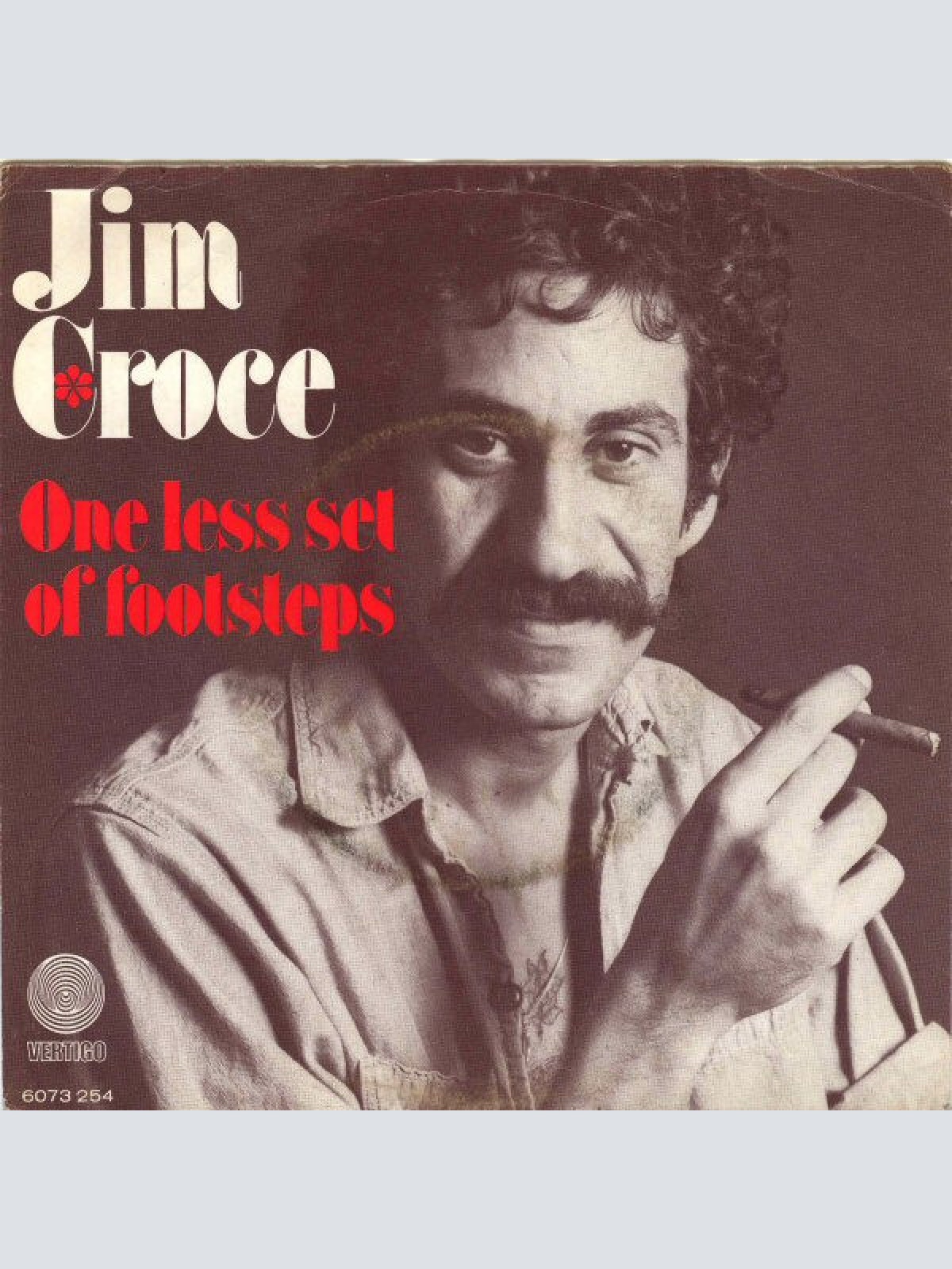 Vinyl / Jim Croce - One Less Set Of Footsteps / It Doesn't Have To Be That Way