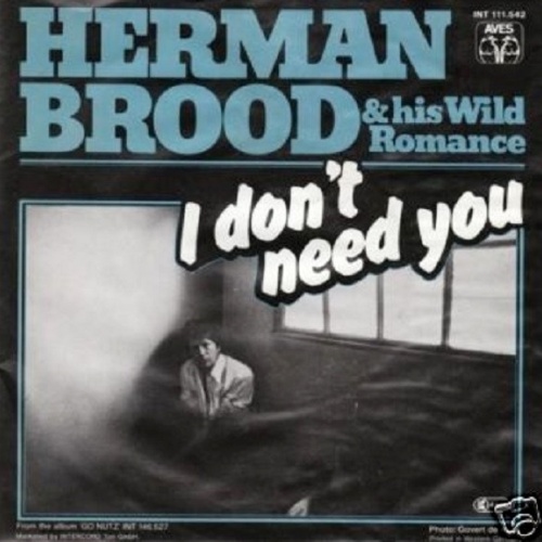 Vinyl / Herman Brood & His Wild Romance - I Don't Need You