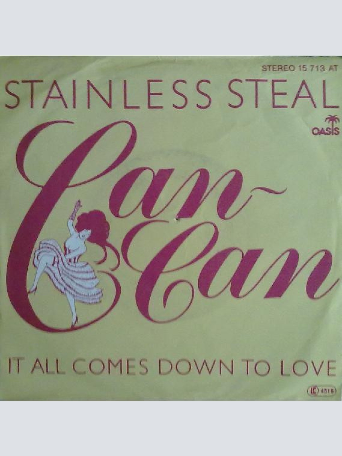 Vinyl / Stainless Steal - Can-Can / It All Comes Down To Love