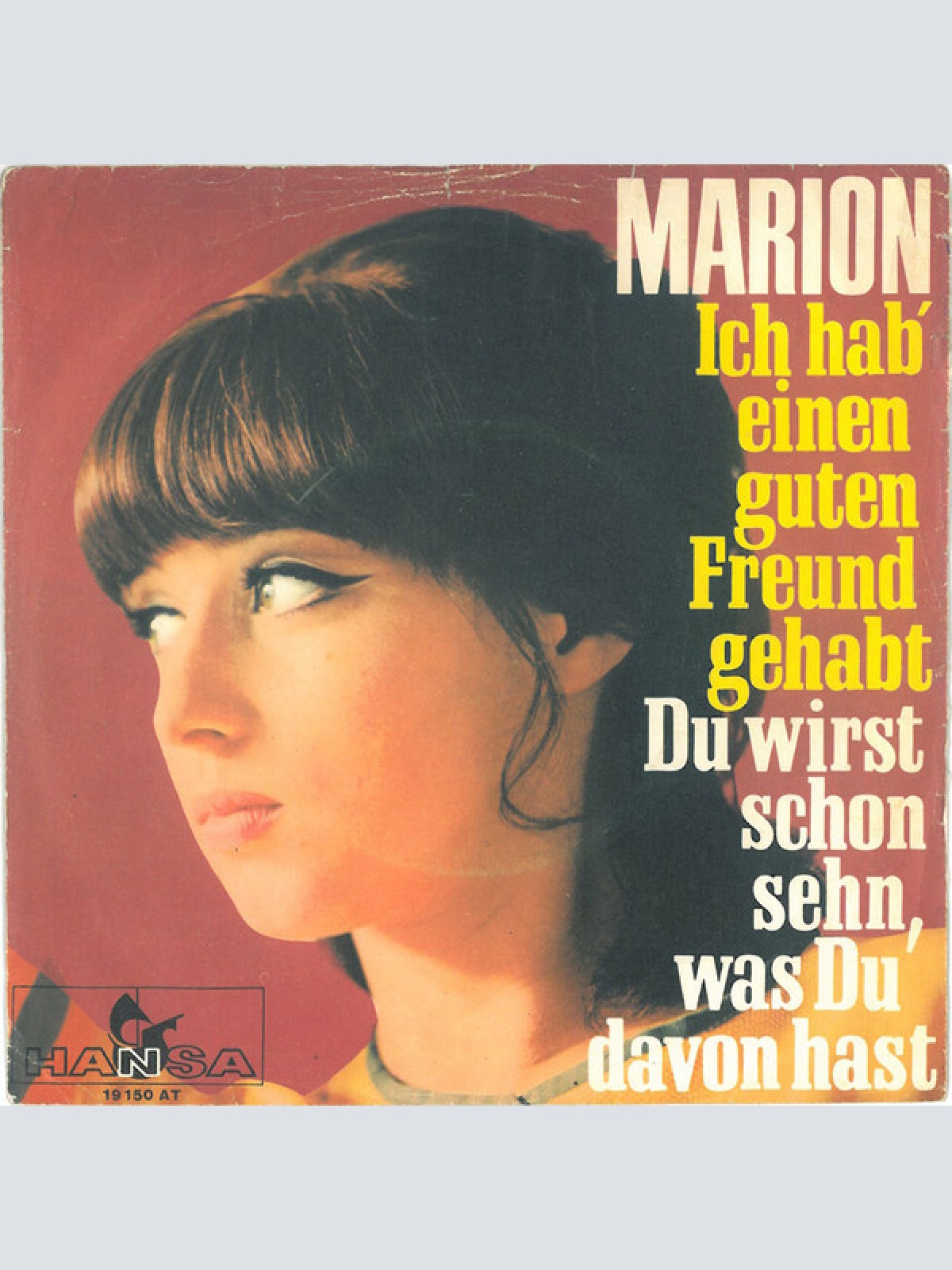 Vinyl / Marion* - Ich Hab' Einen Guten Freund Gehabt / Du Wirst Schon Sehn, Was Du Davon Hast