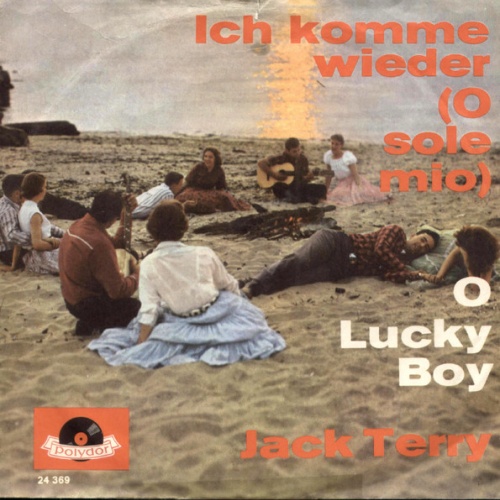 Vinyl / Jack Terry - Ich Komme Wieder (O Sole Mio) / O Lucky Boy