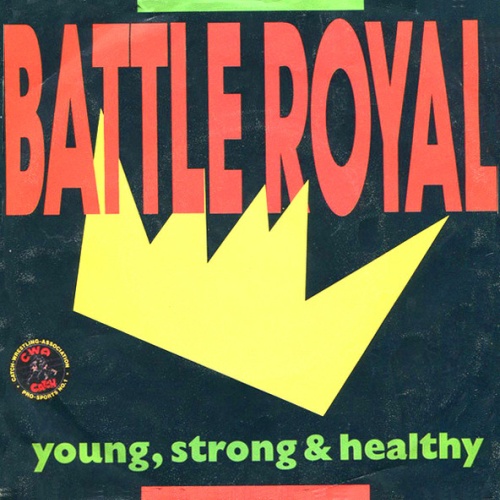 Vinyl / Battle Royal (3) - Young, Strong & Healthy