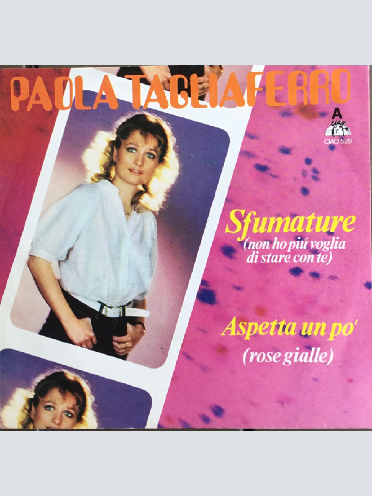 Vinyl / Paola Tagliaferro - Sfumature (Non Ho Più Voglia Di Stare Con Te) / Aspetta Un Po' (Rose Gialle)