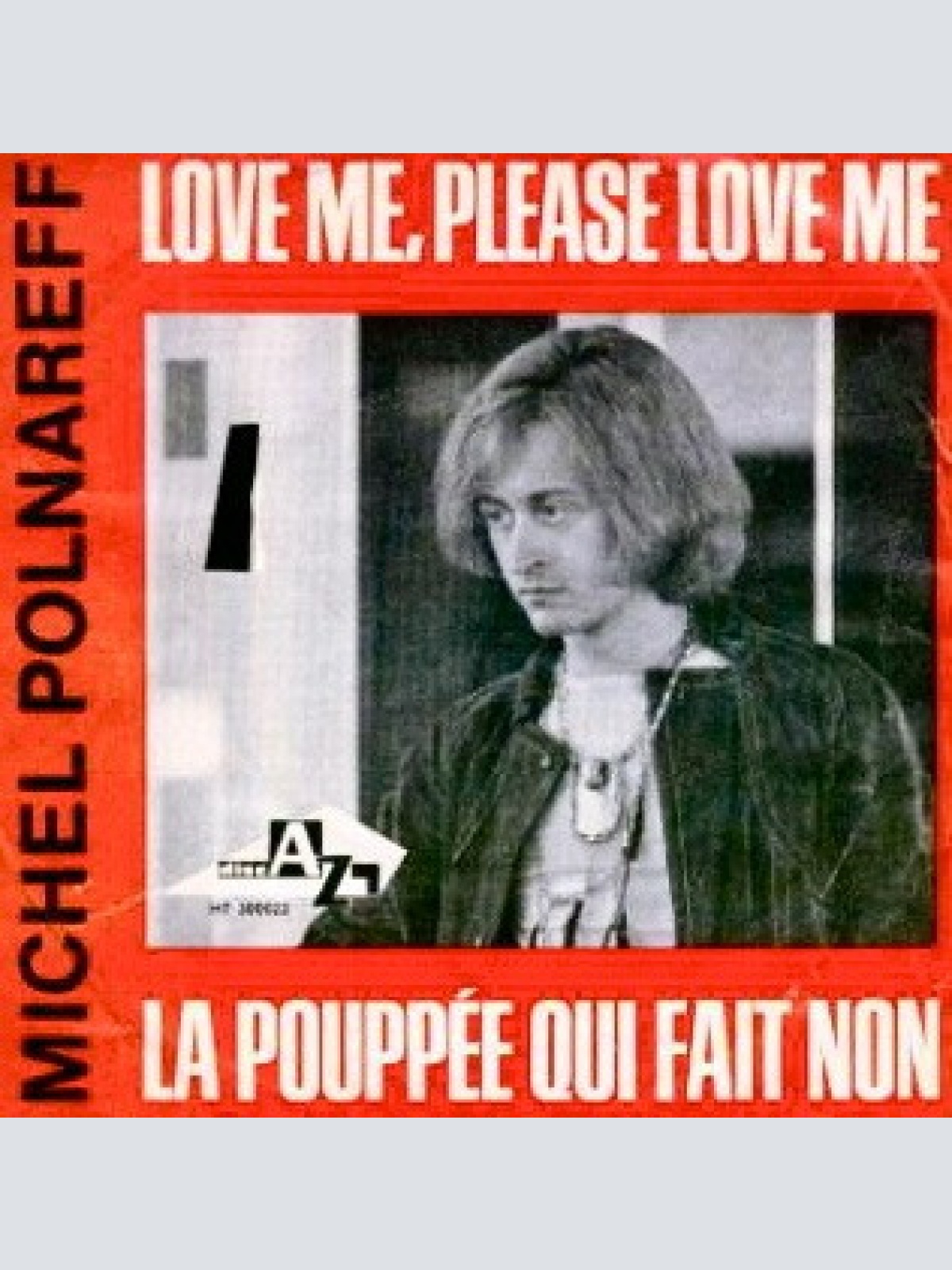 Vinyl / Michel Polnareff - Love Me, Please Love Me / La Poupée Qui Fait Non