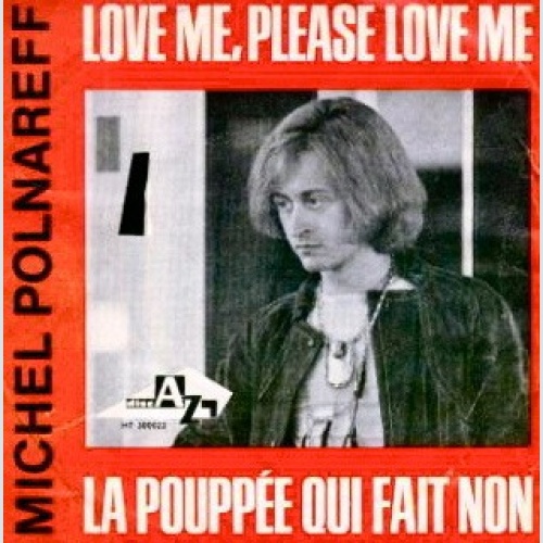 Vinyl / Michel Polnareff - Love Me, Please Love Me / La Poupée Qui Fait Non