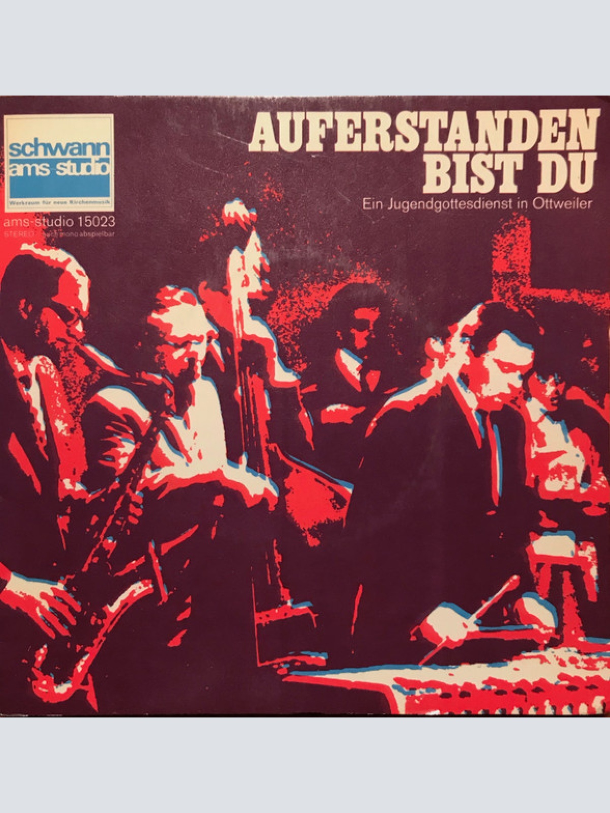 Vinyl / Chorgruppe Und Instrumentalisten Der Evangelischen Kirchengemeinde Ottweiler/Saar - Auferstanden Bist Du (Ein Jugendgottesdienst In Ottweiler)