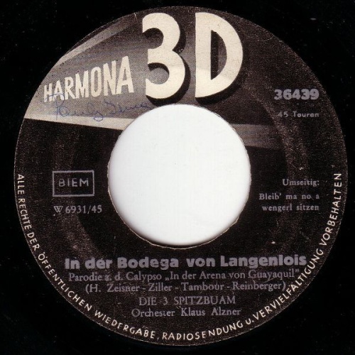 Vinyl / Die 3 Spitzbuam* / Sanguiniker-Quartett - In Der Bodega Von Langenlois / Bleib' Ma No A Wengerl Sitzen