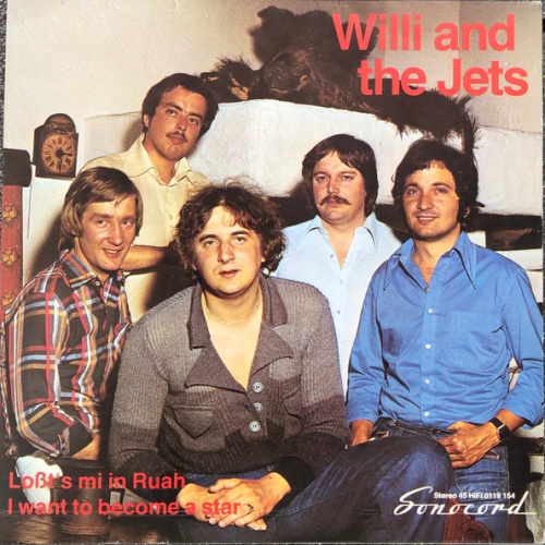 Vinyl / Willi And The Jets - Loßt's Mi In Ruah / I Want To Become A Star